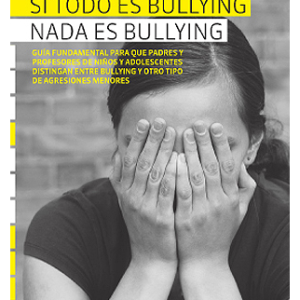 Si todo es bullying nada es bullying