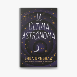 La Ultima Astrónoma. Shea Ernshaw.