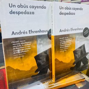 Un Obús Cayendo Despedaza, Andrés Ehrenhaus