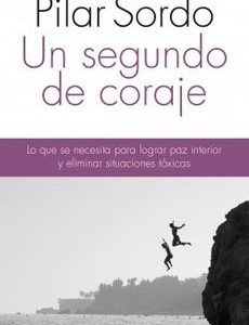 Un Segundo De Coraje