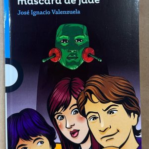El Caso De La Máscara De Jade. VALENZUELA, JOSE IGNACIO (Editorial santillana)