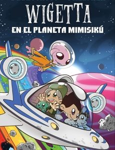 Wigetta En El Planeta De Mimisiku