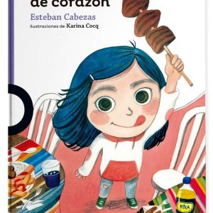 Anticucho De Corazon, Esteban Cabeza. Santillana