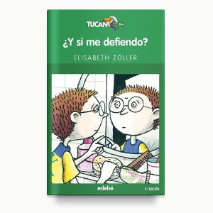 ¿Y si me defiendo? Elizabeth Zoller. Edebé.