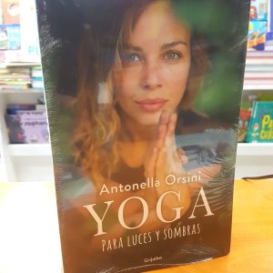 Yoga para luces y sombras. Antonella Orsini.
